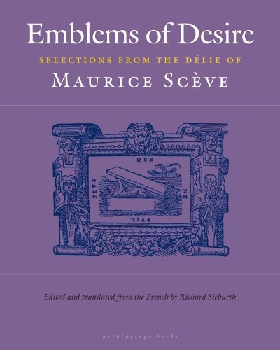 Бумажная книга «Emblems Of Desire: Selections from the Delie of Maurice Sceve», автор Морис Стив - фото №1