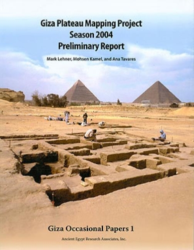 Бумажная книга «Giza Plateau Mapping Project Season 2004 Preliminary Report», авторов Ана Таварес, Марк Ленер, Мохсен Камель - фото №1