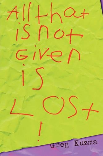 Бумажная книга «All That is Not Given is Lost», автор Грег Кузма - фото №1