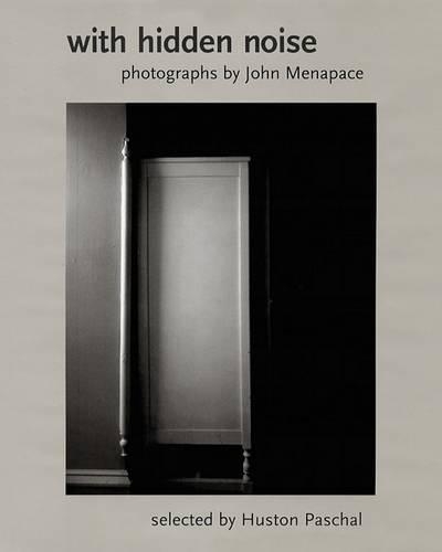 Бумажная книга «With Hidden Noise: Photographs by John Menapace», автор Джон Менапейс - фото №1