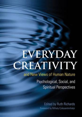 Бумажная книга «Everyday Creativity and New Views of Human Nature: Psychological, Social, and Spiritual Perspectives», авторов Фред Абрахам, Майк Аронс, Рут Ричардс - фото №1