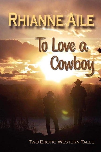 Бумажная книга «To Love a Cowboy», автор Рианна Эйл - фото №1