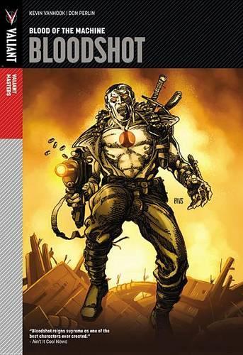 Бумажная книга «Valiant Masters: Bloodshot Volume 1 – Blood of the Machine», автор Кевин Ван Хук - фото №1