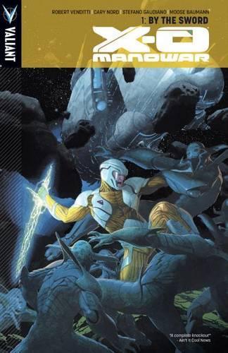 Паперова книга «X-O Manowar Volume 1: By The Sword», автор Роберт Вендітті - фото №1