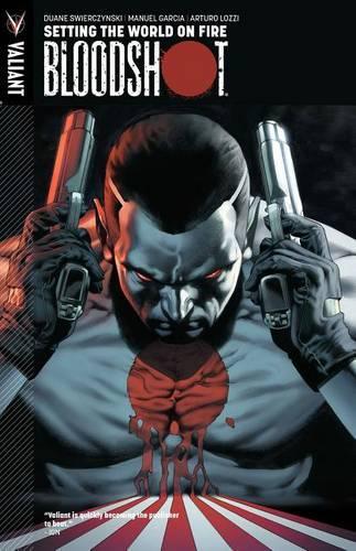 Паперова книга «Bloodshot Volume 1: Setting The World On Fire», автор Дуейн Сверчінскі - фото №1