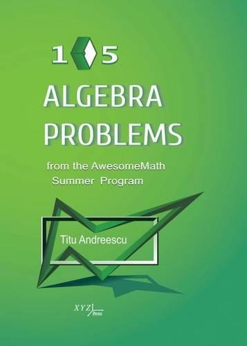[object Object] «105 Algebra Problems from the AwesomeMath Summer Program», автор Титу Андрееску - фото №1