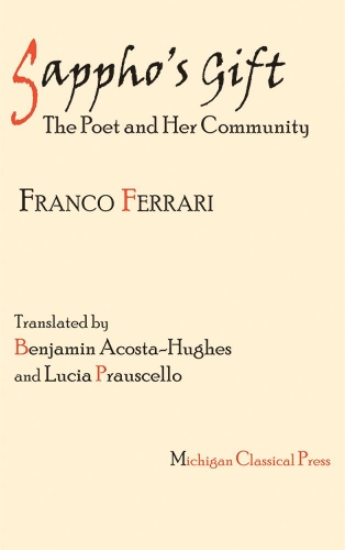 Бумажная книга «Sappho's Gift: The Poet and Her Community», автор Франко Феррари - фото №1