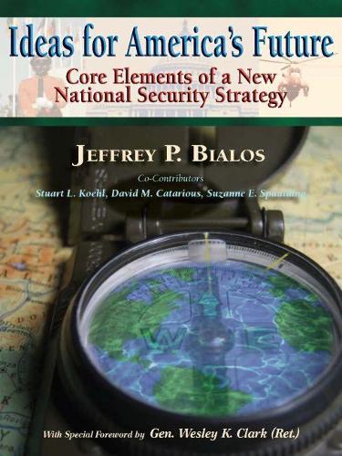 Бумажная книга «Ideas for America's Future: Core Elements of a New National Security Strategy», автор и другие - фото №1