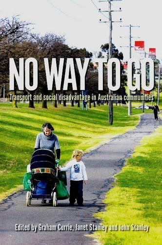 [object Object] «No Way to Go: Transport and Social Disadvantage in Australian Communities», авторов Грэм Карри, Джанет Стэнли, Джон Стэнли - фото №1