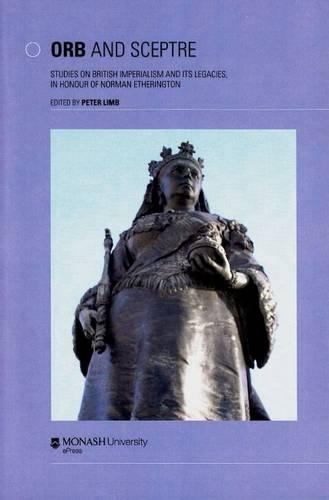 Бумажная книга «Orb and Sceptre: Studies in British Imperialism & its Legacies, in Honour of Norman Etherington», автор Питер Лимб - фото №1