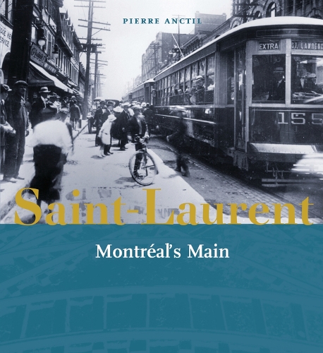 Паперова книга «Saint-Laurent, Montreal's Main», автор П'єр Анктіль - фото №1