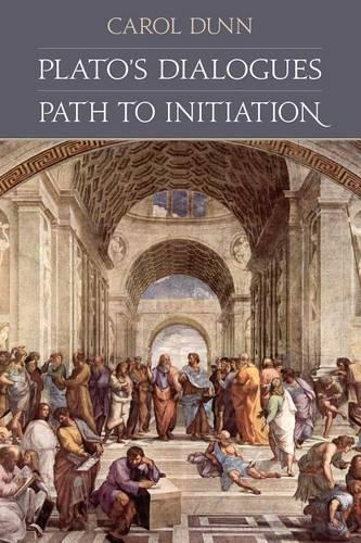 Паперова книга «Plato's Dialogues: Path to Initiation», автор Керол Данн - фото №1
