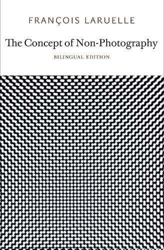 Бумажная книга «The Concept of Non-Photography», автор Франсуа Ларюэль - фото №1