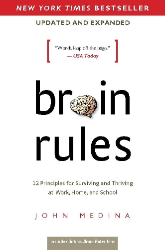 Бумажная книга «Brain Rules (Updated and Expanded): 12 Principles for Surviving and Thriving at Work, Home, and School», автор Джон Медина - фото №1