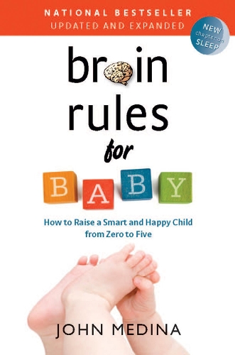Паперова книга «Brain Rules for Baby (Updated and Expanded): How to Raise a Smart and Happy Child from Zero to Five», автор Джон Медіна - фото №1