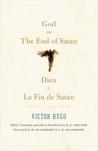 Бумажная книга «God and The End of Satan / Dieu and La Fin de Satan: Selections: In a Bilingual Edition», автор Виктор Гюго - фото №1