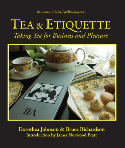 Паперова книга «Tea & Etiquette: Taking Tea for Business and Pleasure», авторів Брюс Річардсон, Доротея Джонсон, Норвуд Пратт - фото №1