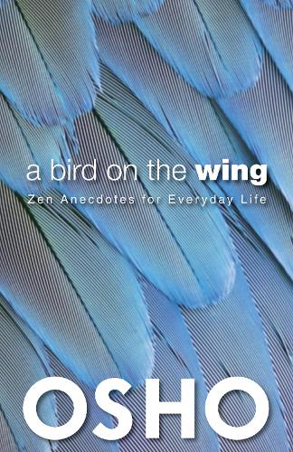 [object Object] «A Bird on the Wing: Zen Anecdotes for Everyday Life», автор Ошо - фото №1