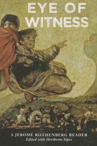 Бумажная книга «Eye of Witness: A Jerome Rothenberg Reader», автор Джером Ротенберг - фото №1