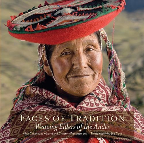 Бумажная книга «Faces of Tradition: Weaving Elders of the Andes», авторов Кристин Франкемонт, Нильда Калланаупа Альварес - фото №1
