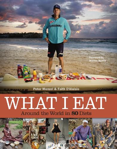 Бумажная книга «What I Eat: Around the World in 80 Diets», авторов Фейт Д'Алуизио, Питер Мензел - фото №1