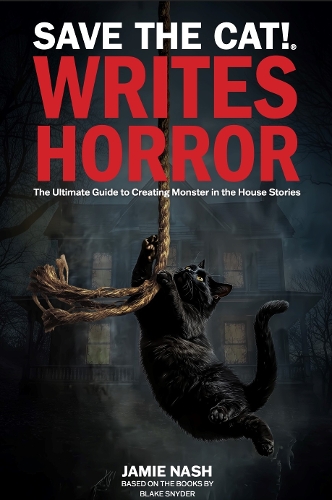Бумажная книга «Save the Cat!(r) Writes Horror: The Ultimate Guide to Creating Monster in the House Stories», авторов Блейк Снайдер, Джейми Нэш - фото №1