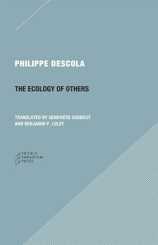 Бумажная книга «The Ecology of Others Question of Nature», авторов Бенджамин П. Люли, Женевьева Годбу, Филипп Дескола - фото №1
