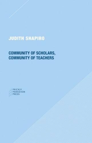 Бумажная книга «Community of Scholars, Community of Teachers», автор Джудит Шапиро - фото №1