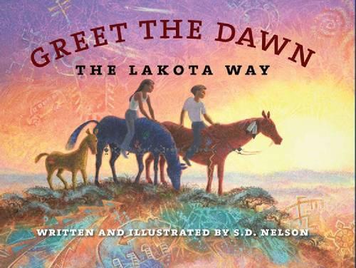 Бумажная книга «Greet the Dawn: The Lakota Way», автор С. Д. Нельсон - фото №1