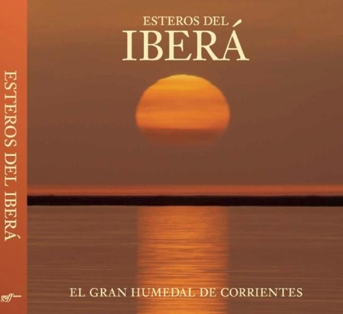 Паперова книга «Esteros del Ibera: The Great Wetlands of Argentina», автор Трей Реткліфф - фото №1