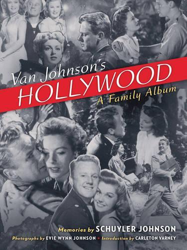 Паперова книга «Van Johnson's Hollywood: A Family Album», автор Шуйлер Джонсон - фото №1