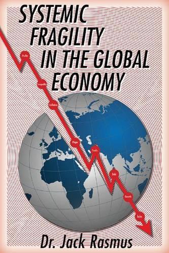 Бумажная книга «Systemic Fragility in the Global Economy», автор Джек Расмус - фото №1