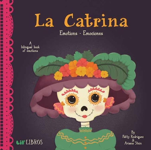 Бумажная книга «La Catrina: Emotions/Emociones», авторов Ариана Штайн, Патти Родригес - фото №1