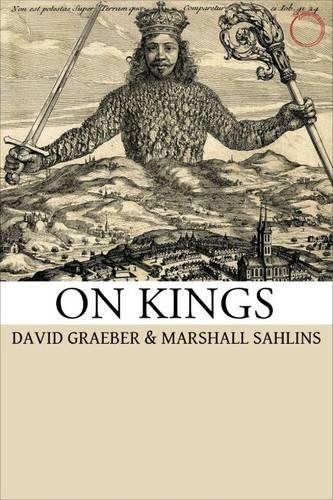 Бумажная книга «On Kings», авторов Дэвид Гребер, Маршалл Сахлинс - фото №1