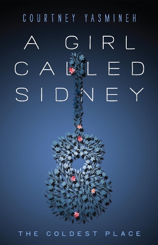 Бумажная книга «A Girl Called Sidney: The Coldest Place», автор Кортни Ясминэ - фото №1