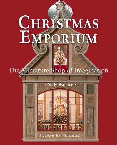 Бумажная книга «Christmas Emporium: The Miniature Shop of Imagination», автор Салли Уоллес - фото №1
