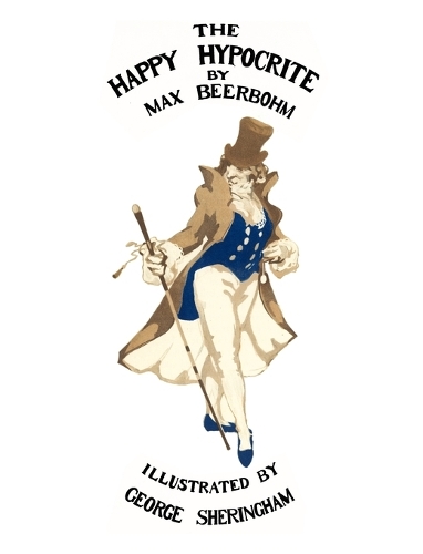 Бумажная книга «The Happy Hypocrite (Colour Illustrated Edition)», автор Макс Бирбом - фото №1