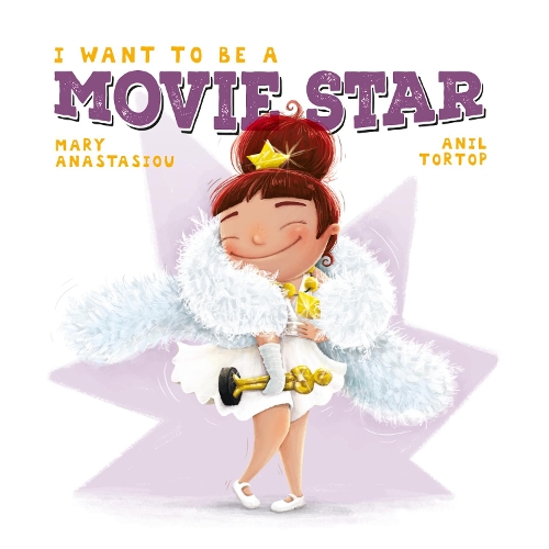 Бумажная книга «I Want to be a Movie Star», автор Мэри Анастасиу - фото №1