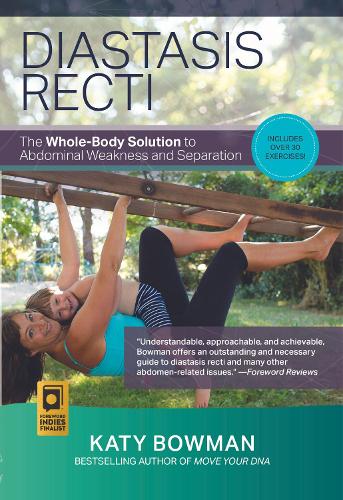 Паперова книга «Diastasis Recti: The Whole-body Solution to Abdominal Weakness and Separation», автор Кеті Боумен - фото №1