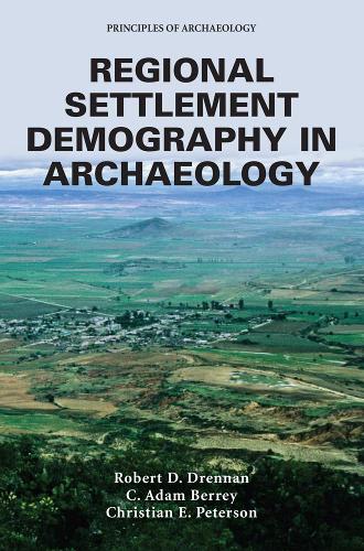 Бумажная книга «Regional Settlement Demography in Archaeology», авторов К. Адам Берри, Кристиан Э. Петерсон, Роберт К. Дреннан - фото №1