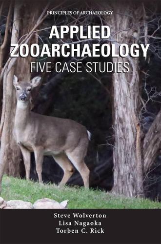 Бумажная книга «Applied Zooarchaeology: Five Case Studies», авторов Лиза Нагаока, Стивен Дж. Вулвертон, Торбен К. Рик - фото №1