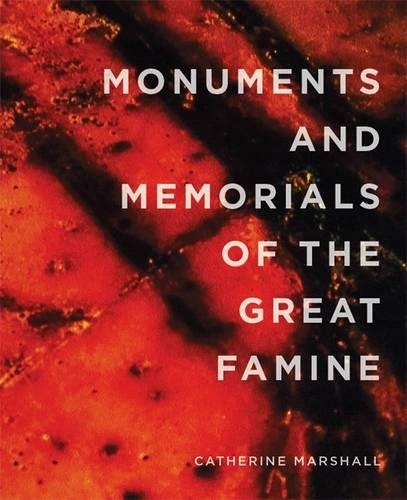 Бумажная книга «Monuments and Memorials of the Great Famine», автор Кэтрин Маршалл - фото №1