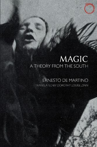 Паперова книга «Magic – A Theory from the South», авторів Дороті Луїза Зінн, Ернесто де Мартіно - фото №1