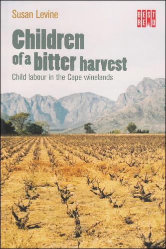 Бумажная книга «Children of a bitter harvest: Child labour in the Cape winelands», автор Сьюзен Левин - фото №1