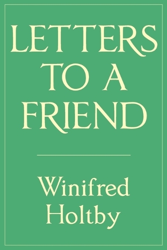 Бумажная книга «Letters to a Friend», автор Уинифред Холтби - фото №1