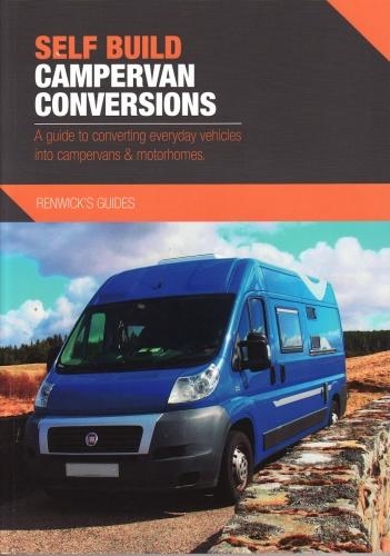 Паперова книга «Self Build Campervan Conversions: A guide to converting everyday vehicles into campervans & motorhomes», автор Кенні Біггін - фото №1