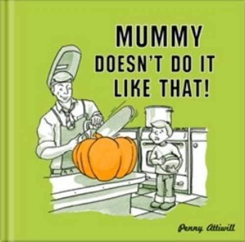 Паперова книга «Mummy Doesn't Do it Like That!», автор Пенні Аттівелл - фото №1