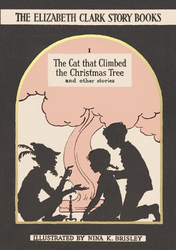 Паперова книга «The Cat that Climbed the Christmas Tree: The Elizabeth Clark Story Books», автор Елізабет Кларк - фото №1