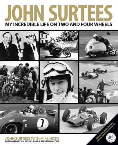 Бумажная книга «John Surtees: My Incredible Life on Two and Four Wheels», авторов Джон Сёртес, Майк Никс - фото №1