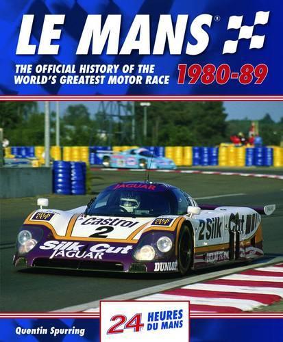 Бумажная книга «Le Mans: The Official History of the World's Greatest Motor Race, 1980-89», автор Квентин Сперринг - фото №1